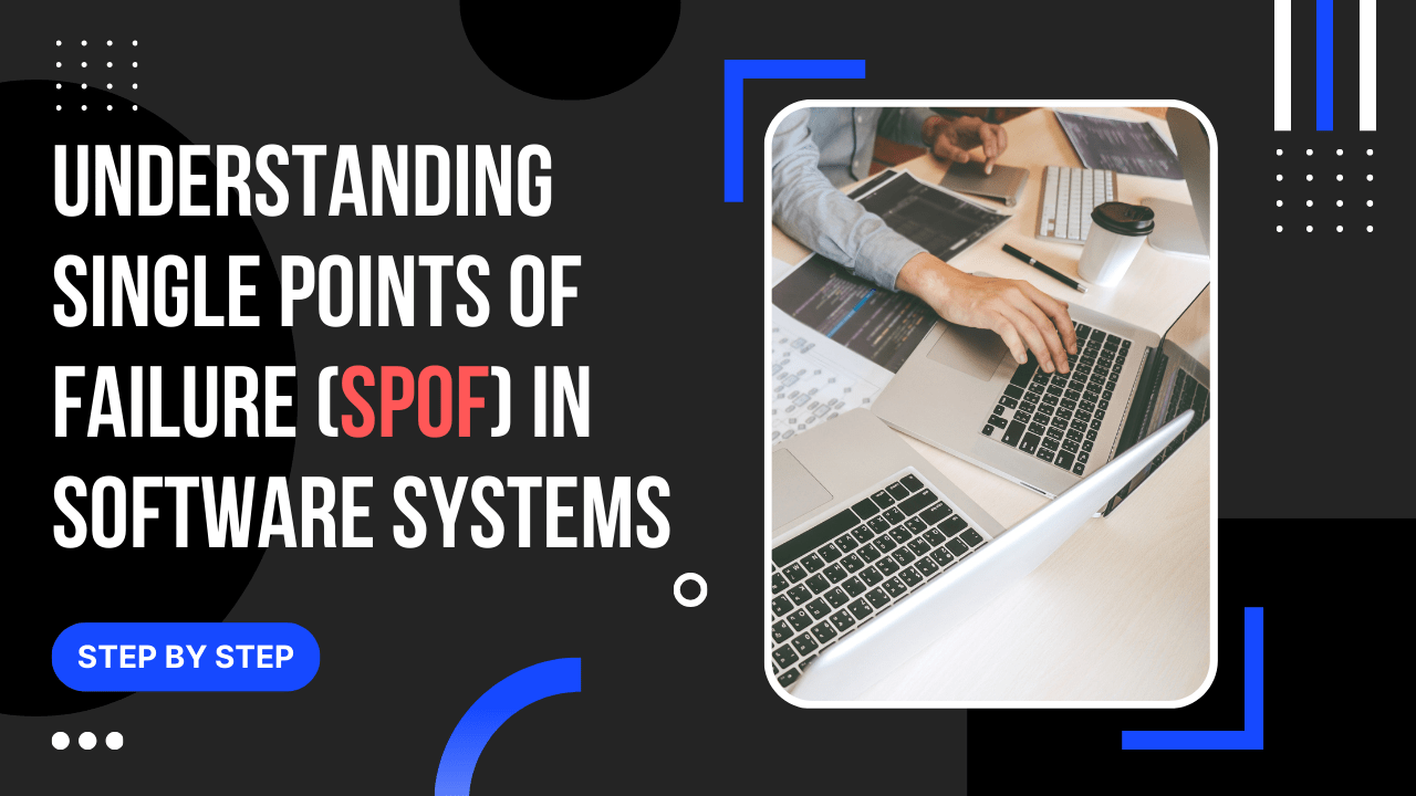 Understanding Single Points of Failure (SPOF) in Software Systems