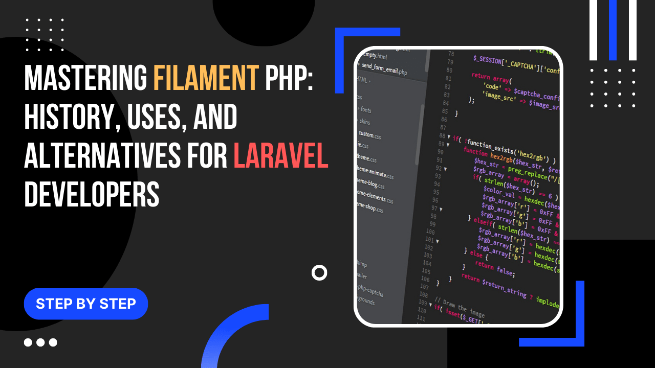 Mastering Filament PHP: History, Uses, and Alternatives for Laravel Developers